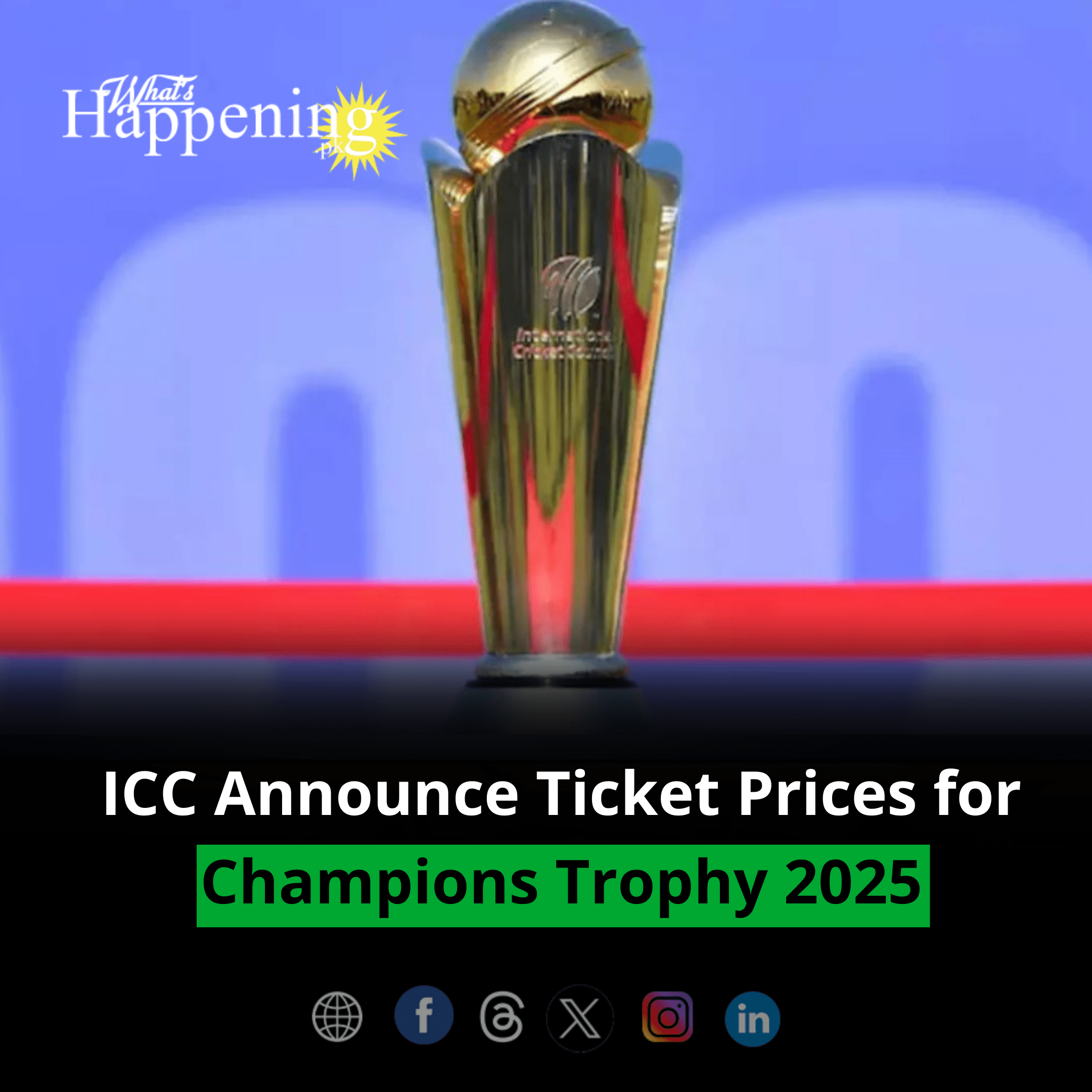 ICC Announce Ticket Prices for Champions Trophy 2025