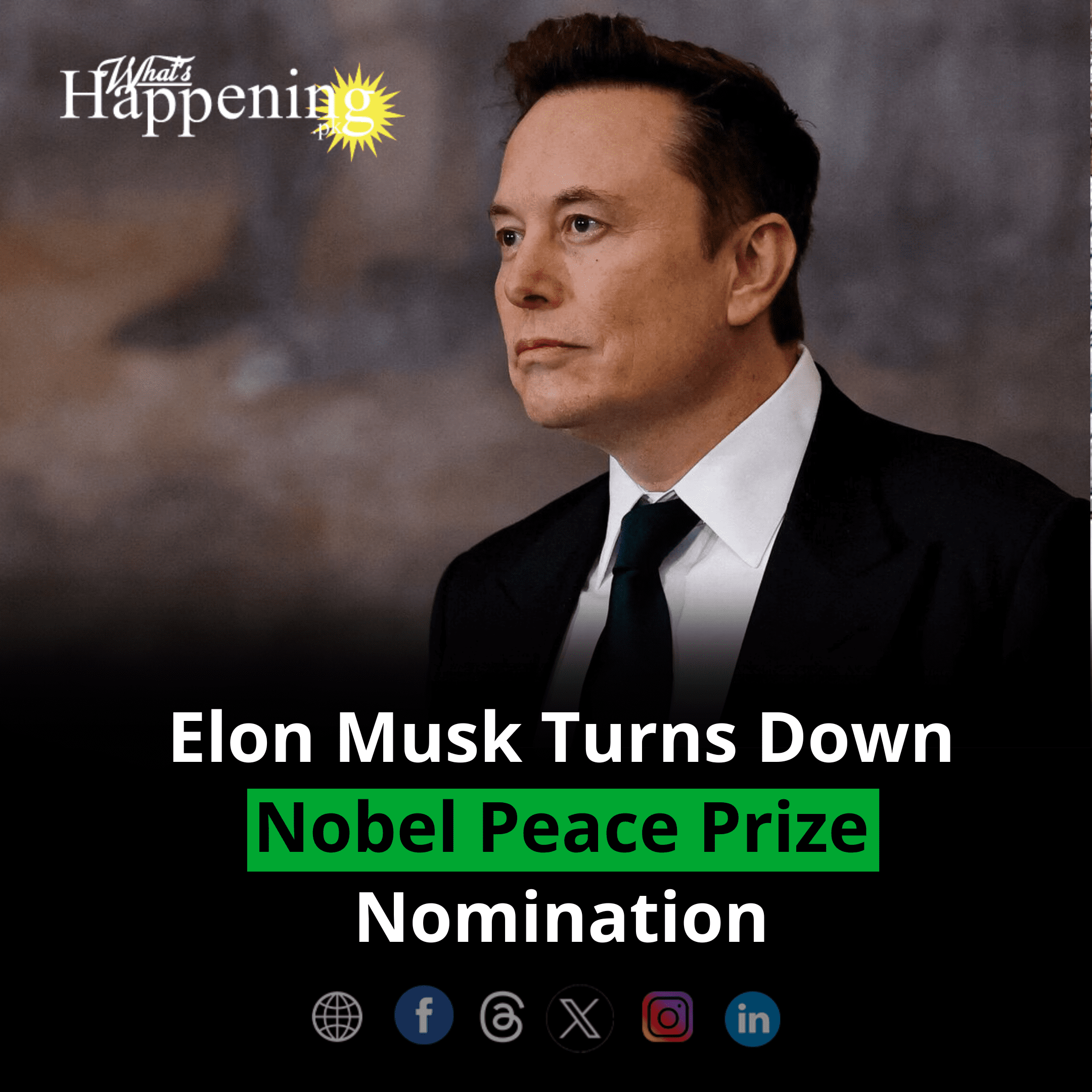 Elon Musk Turns Down Nobel Peace Prize Nomination