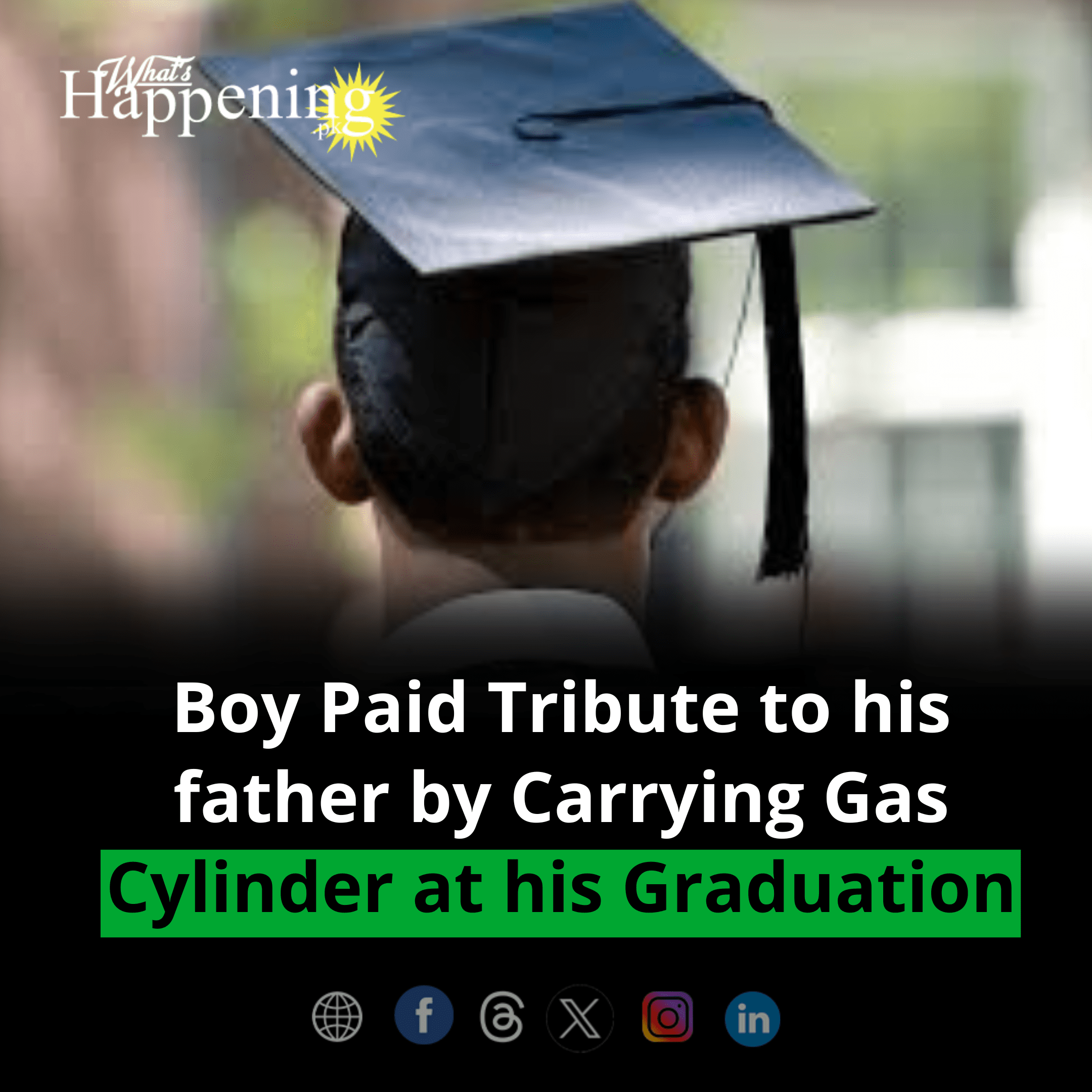 Boy Paid Tribute to his father by Carrying Gas Cylinder at his Graduation