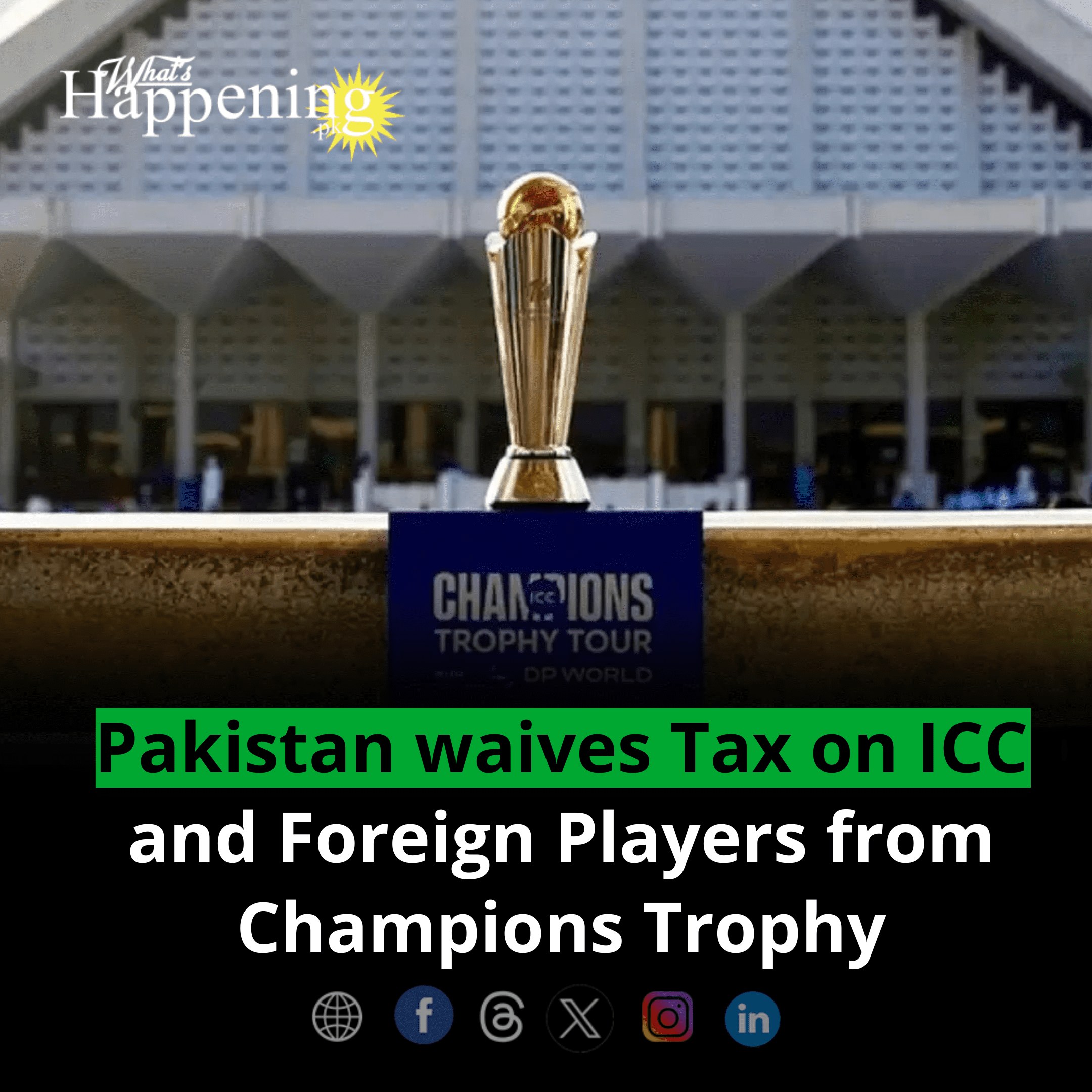 Pakistan waives tax on ICC and Foreign Players from Champions Trophy