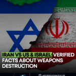 Iran vs US & Israel: Verified Facts About Weapons Destruction